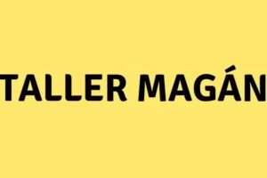 TALLER MAGAN